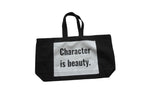 The ‘Character is Beauty’ Oversized Tote Bag (Black)